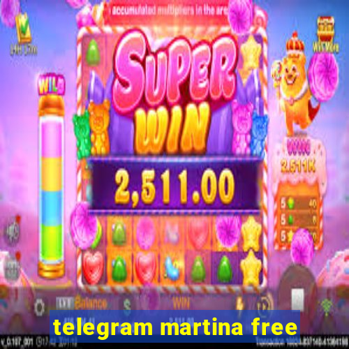 telegram martina free